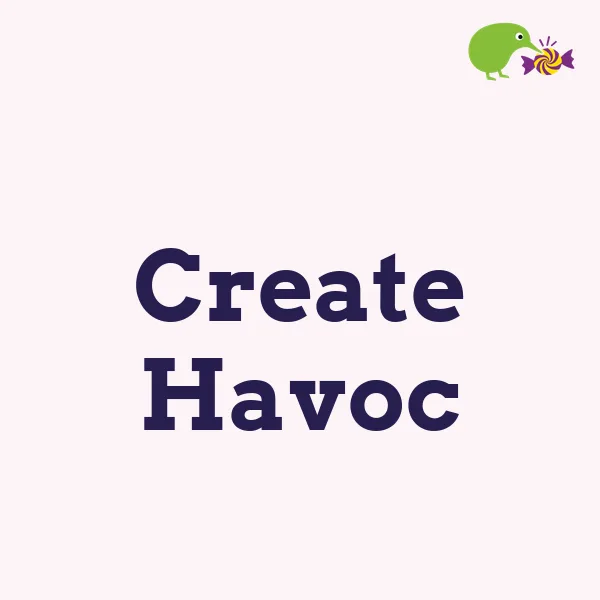 Create Havoc