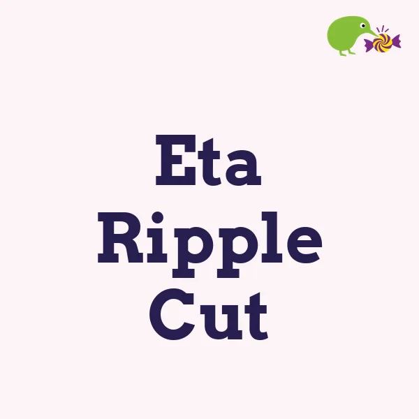 Eta Ripple Cut
