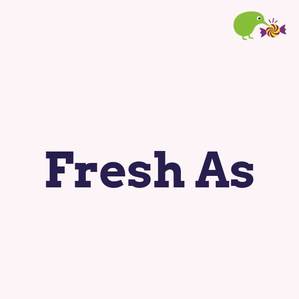 Fresh As
