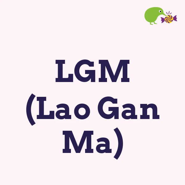 LGM (Lao Gan Ma)