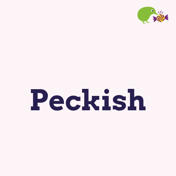 Peckish