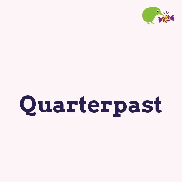 Quarterpast