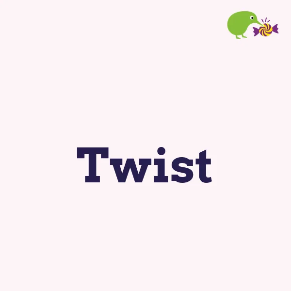 Twist