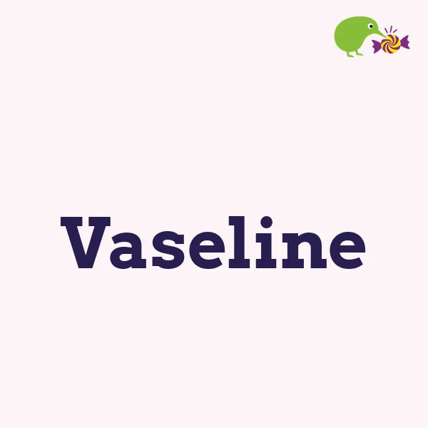 Vaseline